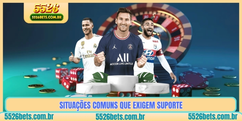 Situações Comuns Que Exigem Suporte
