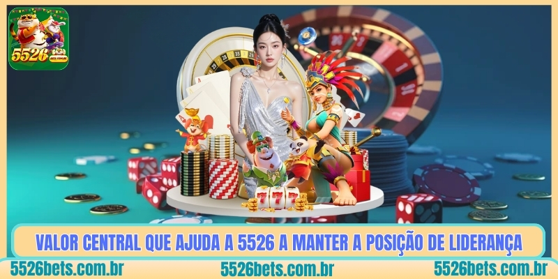 Valor Central Que Ajuda a 5526 a Manter a Posição de Liderança