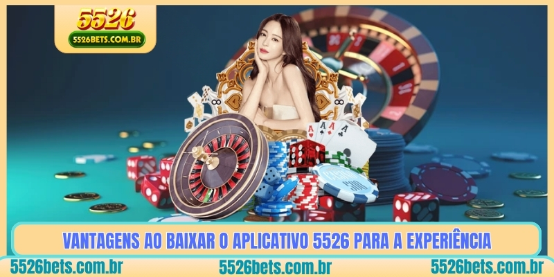 Vantagens ao Baixar O Aplicativo 5526 Para a Experiência